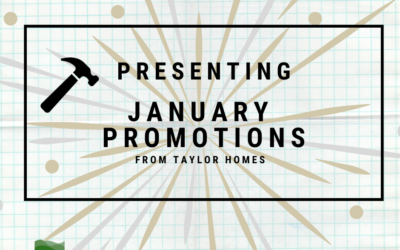 New Year, New Deals! January 2020 Promotions from Taylor Homes