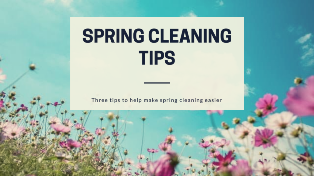 Spring Cleaning Tips Spring Cleaning Tips