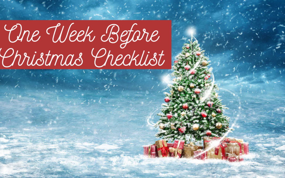 One Week Before Christmas Checklist