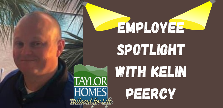 Employee Spotlight with Kelin Peercy | Taylor Homes