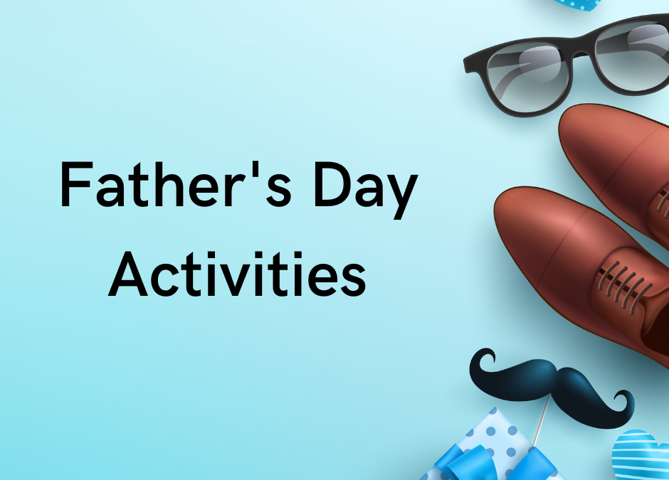 Father’s Day Activities