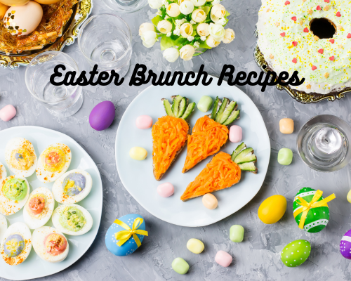 Delicious Brunch Recipes To Enjoy On Easter Sunday Easter Brunch Recipes