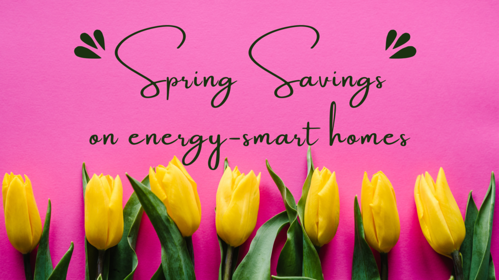 Spring Savings on Energy Smart Homes Taylor Homes